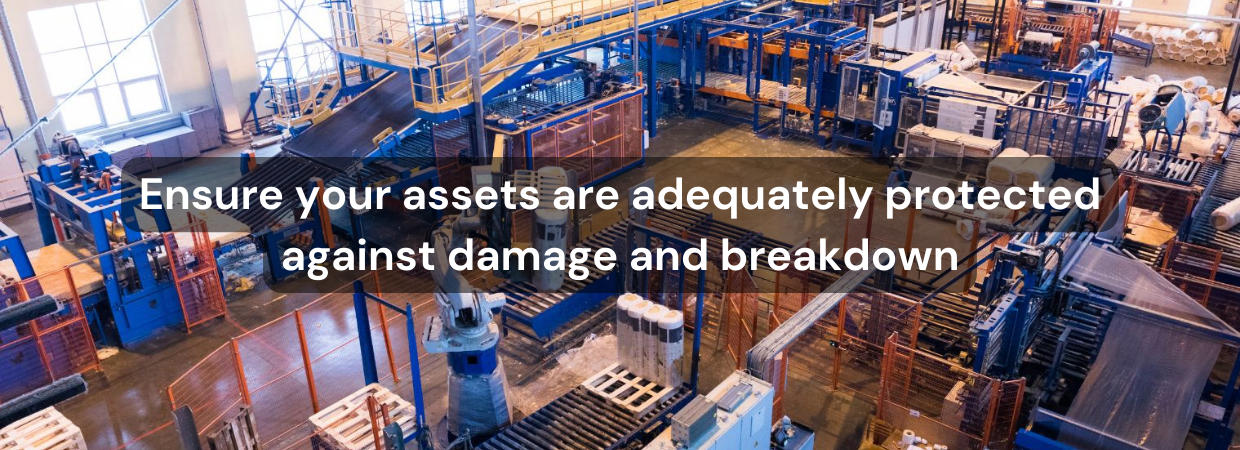 Ensure your assets are adequately protected against damage and breakdown (1240 x 450 px)